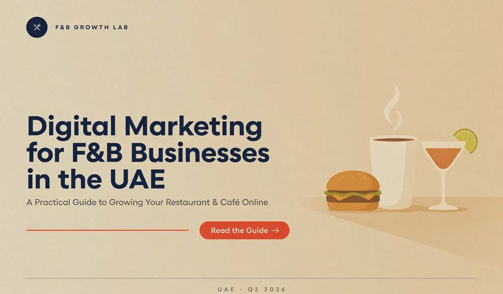 Digital Marketing for F&B Businesses in the UAE: A Practical Guide