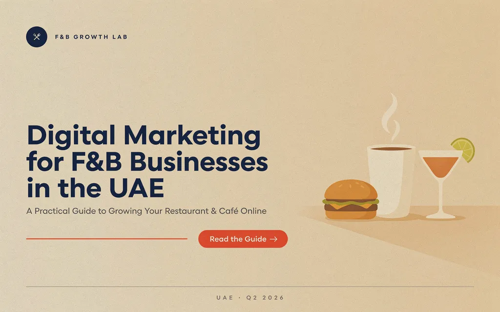 Digital Marketing for F&B Businesses in the UAE: A Practical Guide