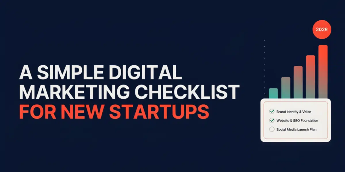A Simple Digital Marketing Checklist for New Startups (2026)