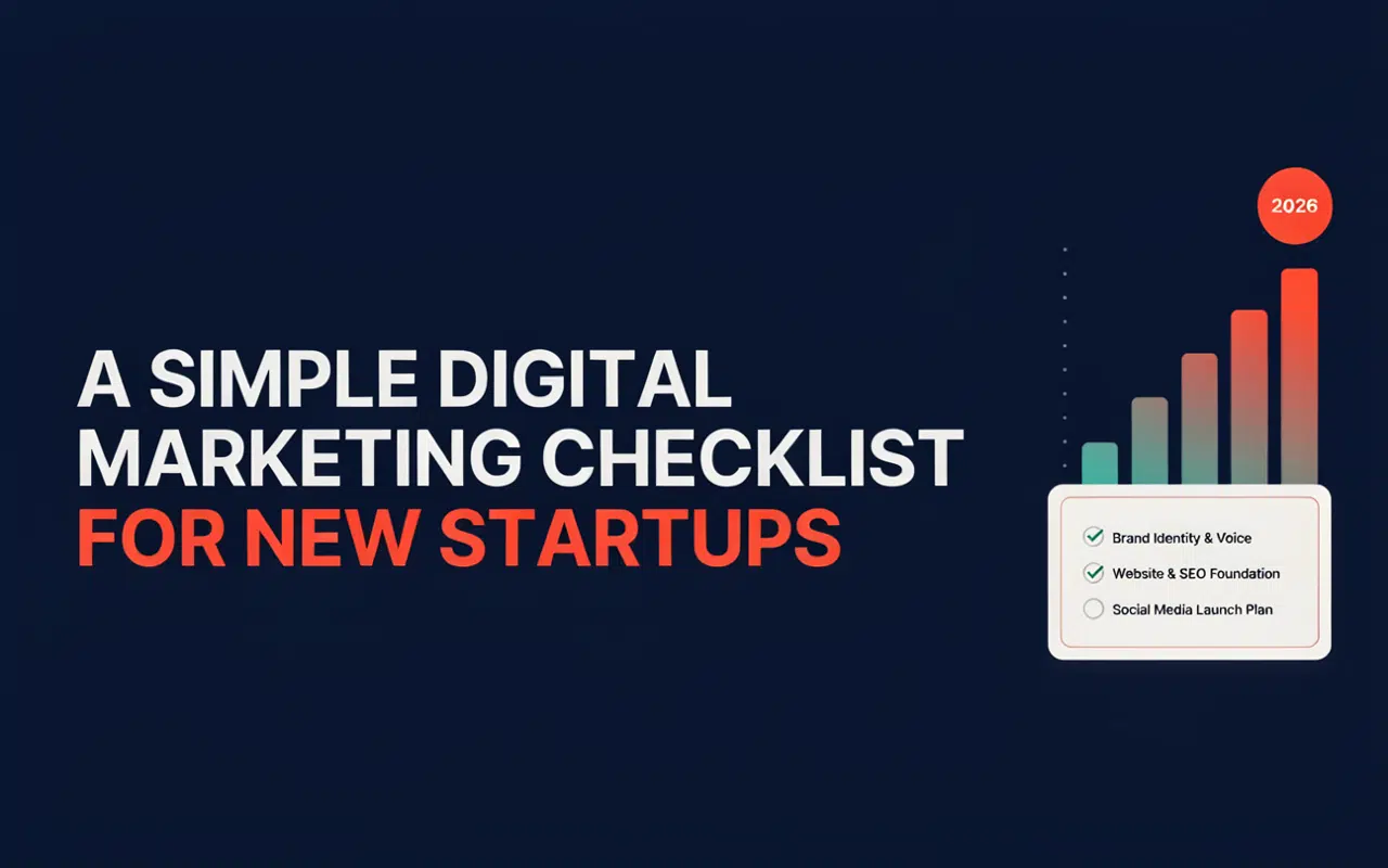 A Simple Digital Marketing Checklist for New Startups (2026)