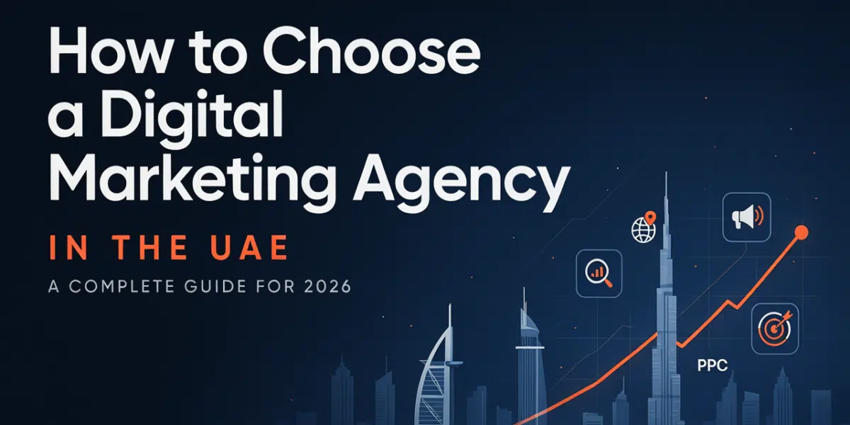 How to Choose a Digital Marketing Agency in the UAE (2026 Checklist)