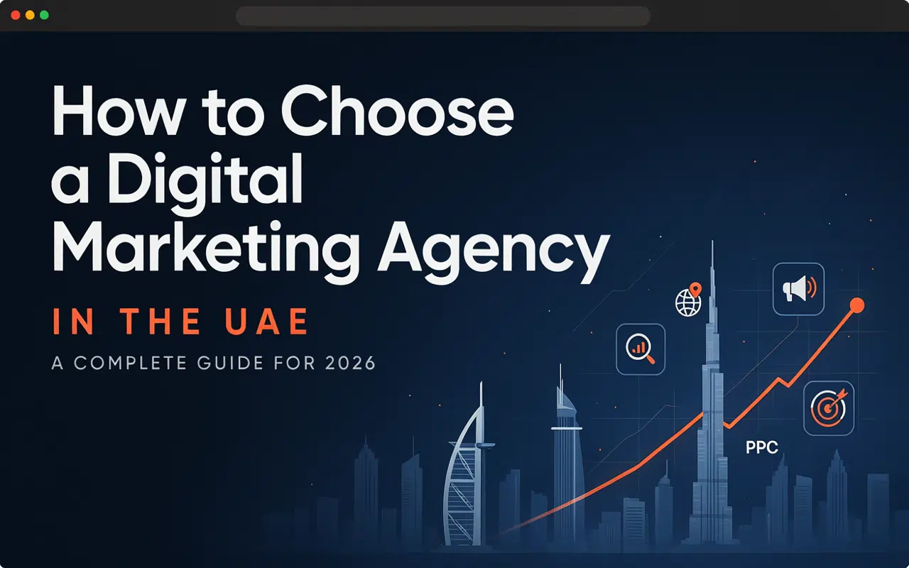 How to Choose a Digital Marketing Agency in the UAE (2026 Checklist)