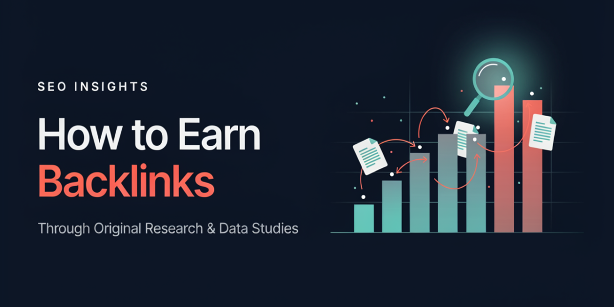 How to Earn Backlinks Through Original Research & Data Studies.