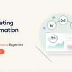 Marketing Automation Tools for E-commerce Beginners